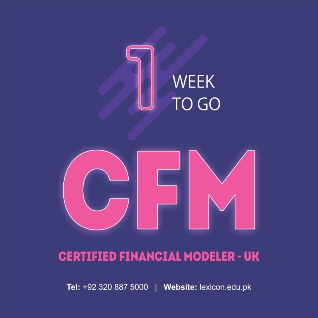 One Week to Go! for Certified Financial Modeler (CFM)-UK Batch-24